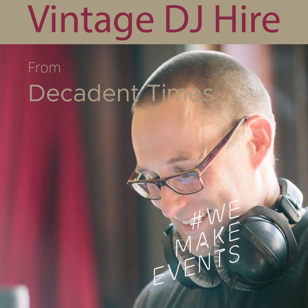 Vintage DJ Hire from Dacedent Times Event Management